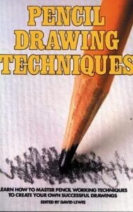 Read more about the article Pencil Drawing Techniques By David Lewis