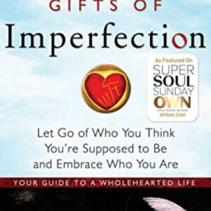 The Gifts of Imperfection