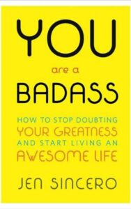 Read more about the article You Are a Badass By Jen Sincero