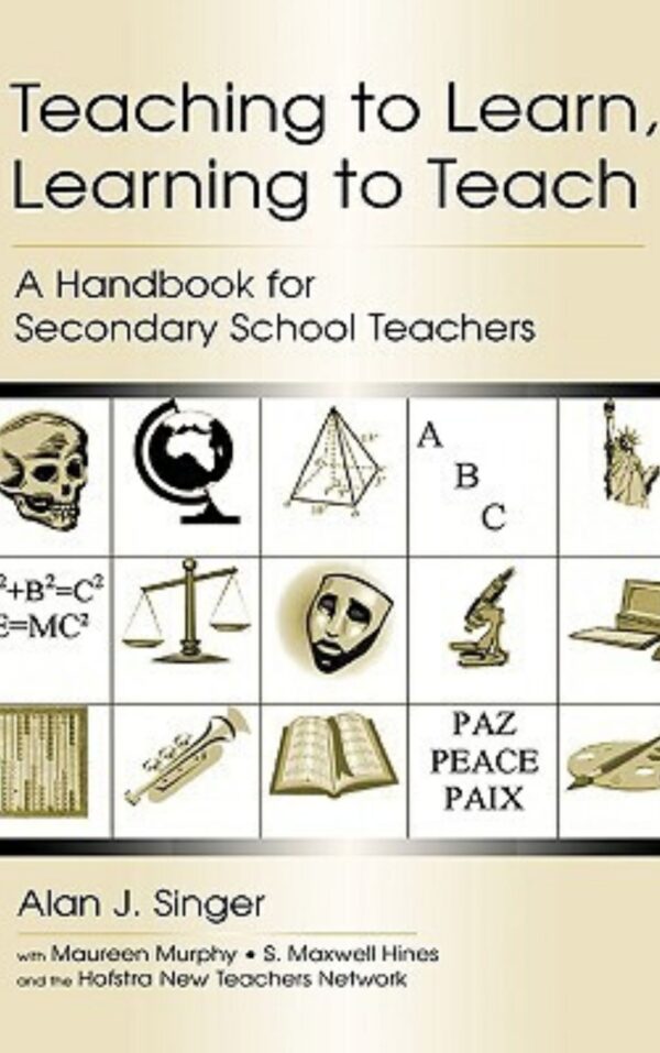 Teaching to Learn, Learning to Teach By Alan J. Singer