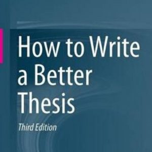 How to Write a Better Thesis