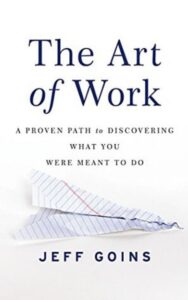 Read more about the article The Art of Work By Jeff Goins