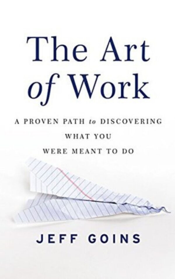 The Art of Work By Jeff Goins