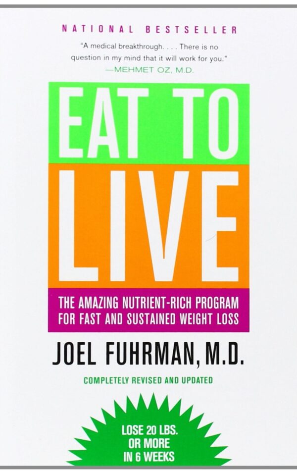 Joel Fuhrman - Eat To Live By JOEL FUHRMAN