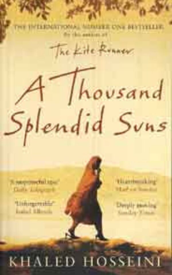 A Thousand Splendid Suns By A Thousand Splendid Suns