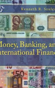 Read more about the article Money, Banking, and International Finance By Kenneth R.