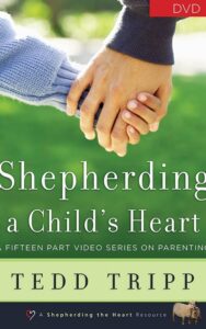 Read more about the article Shepherding a Child’s By Tedd Tripp