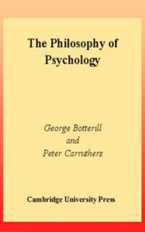 The Philosophy of Psychology By George Botterill