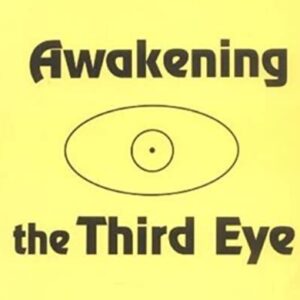 Awakening the Third Eye