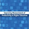 Improving Measurement of Productivity in Higher Educati0n