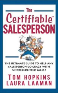 Read more about the article The Certifiable Salesperson By TOM HOPKINS