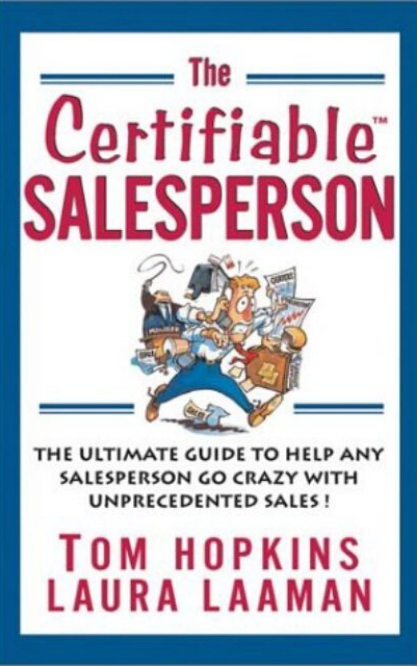 You are currently viewing The Certifiable Salesperson By TOM HOPKINS