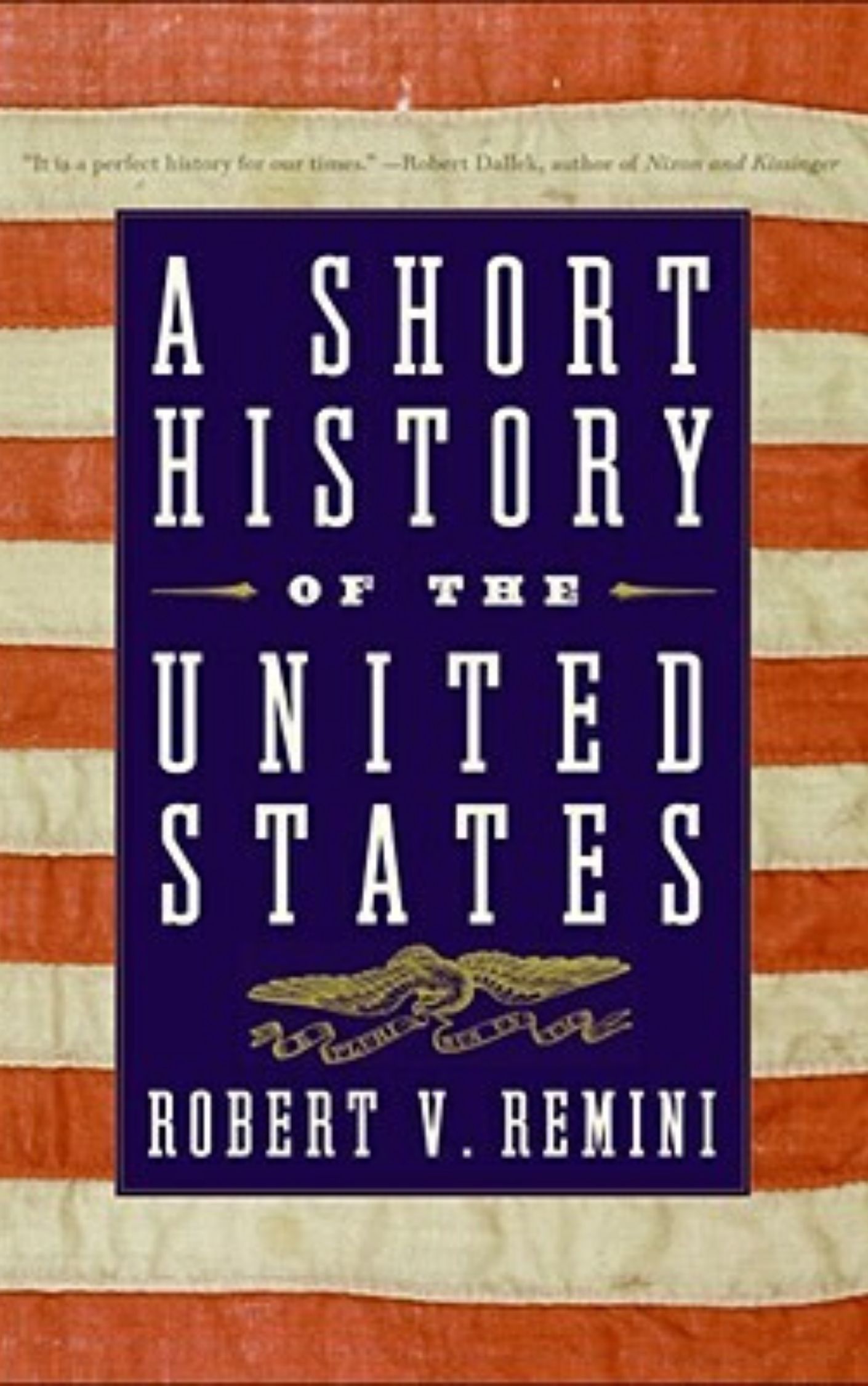 You are currently viewing A Short History of the United States by Robert V. Remini