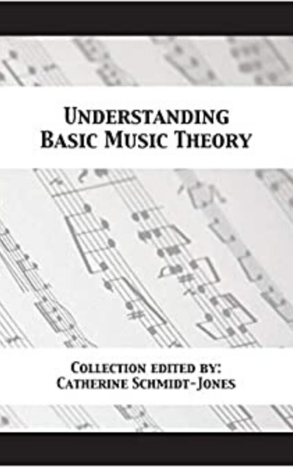 Understanding Basic Music Theory By Catherine Schmidt-Jones