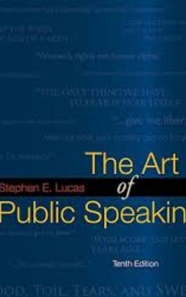 The Art of Public Speaking By Stephen E.Lucas