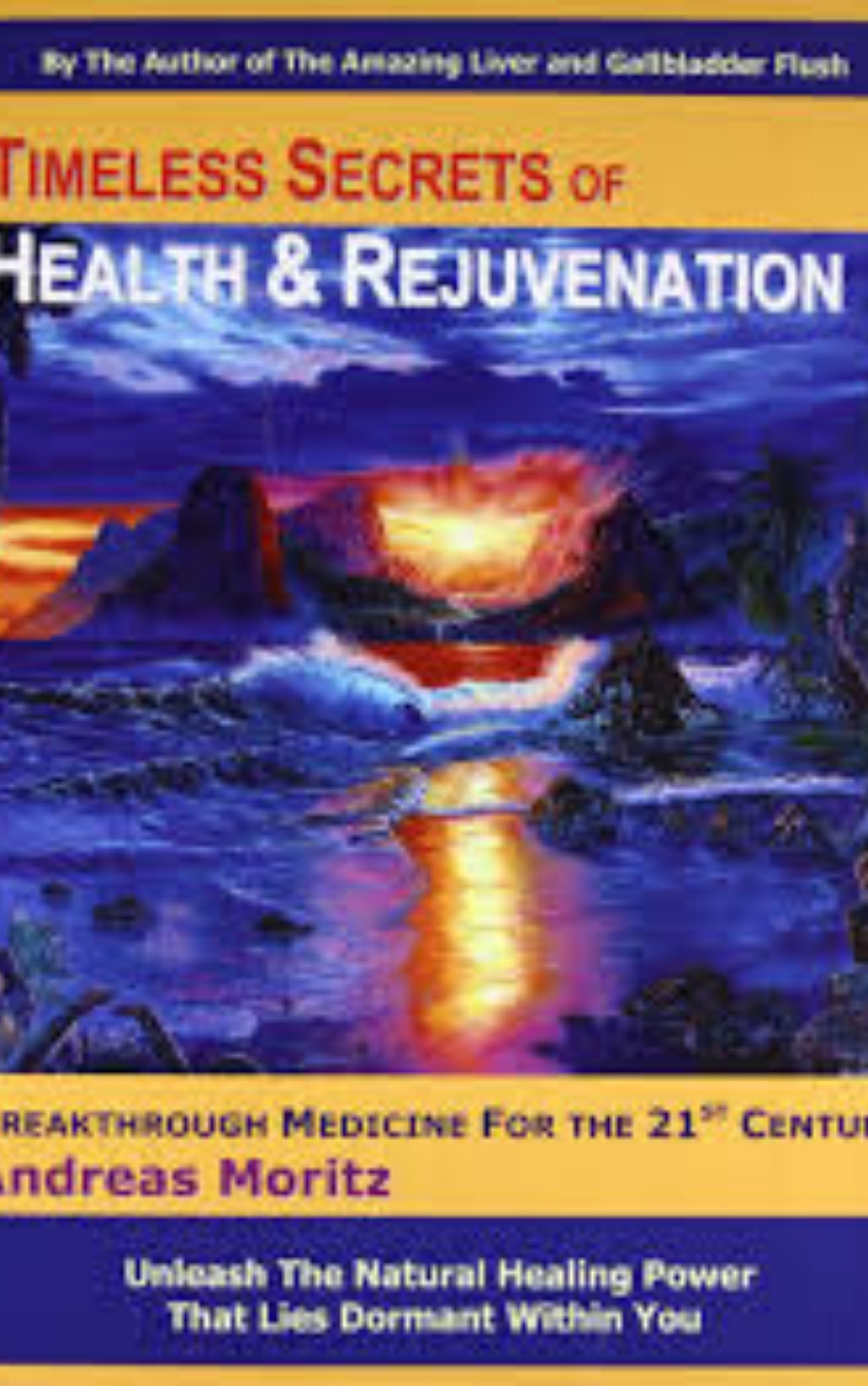 You are currently viewing Timeless Secrets of Health and Rejuvenation by Andreas Moritz