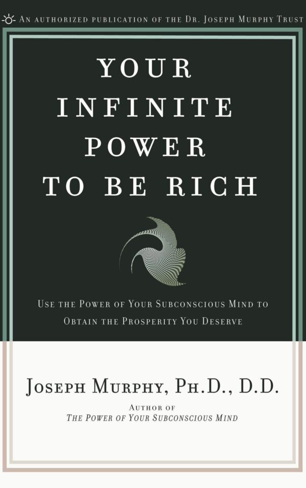 Your Infinite Power To Be Rich