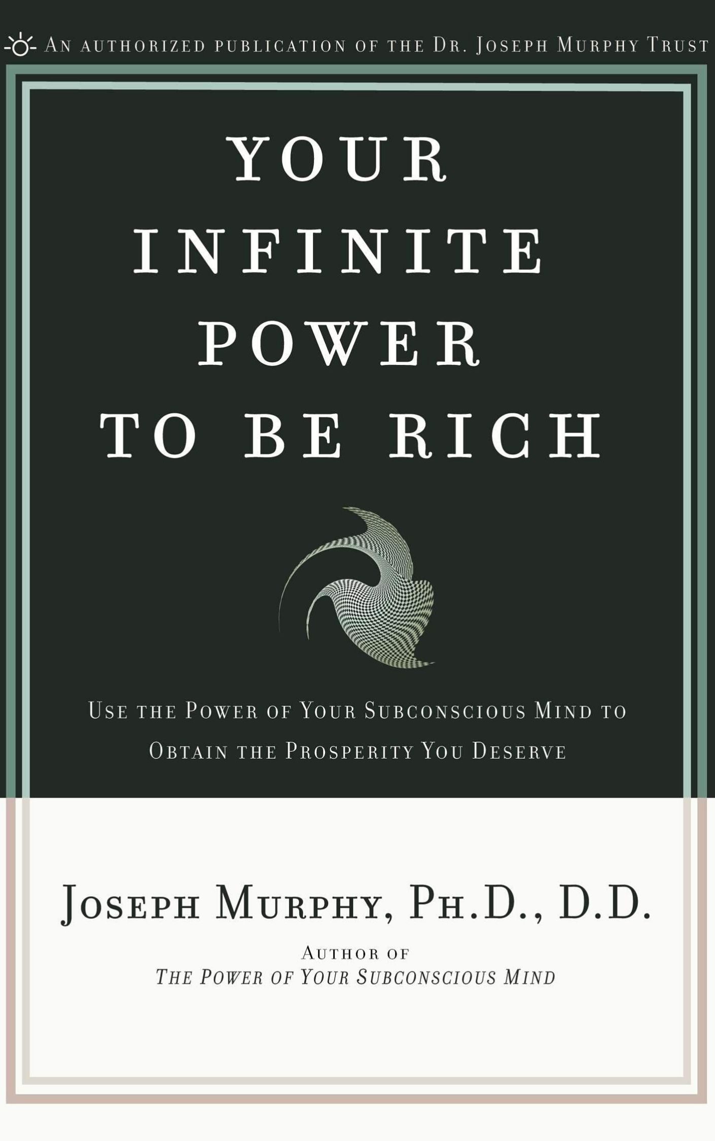 You are currently viewing Your Infinite Power To Be Rich By Joseph Murphy