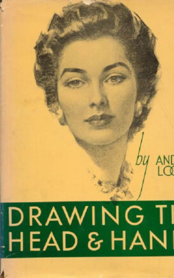 Drawing the Head and Hands by Andrew Loomis