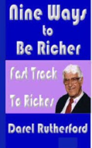 Read more about the article Nine Ways to Be Richer By Darel Rutherford