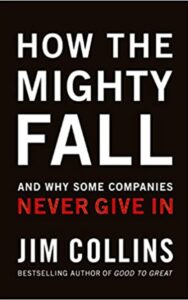 Read more about the article How The Mighty Fall By JIM COLLINS