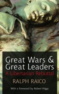 Read more about the article Great Wars and Great Leaders by Ralph Raico