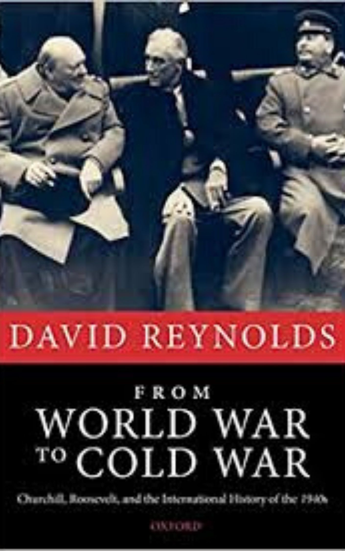 You are currently viewing From World War to Cold War by David Reynolds