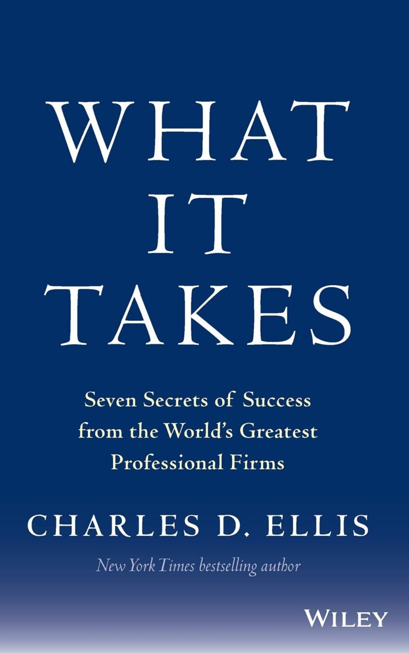 You are currently viewing What It Takes By Charles D. Ellis