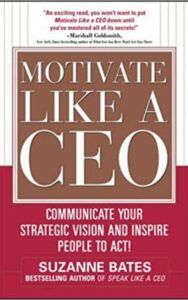 Read more about the article Motivate Like a CEO by Suzanne Bates