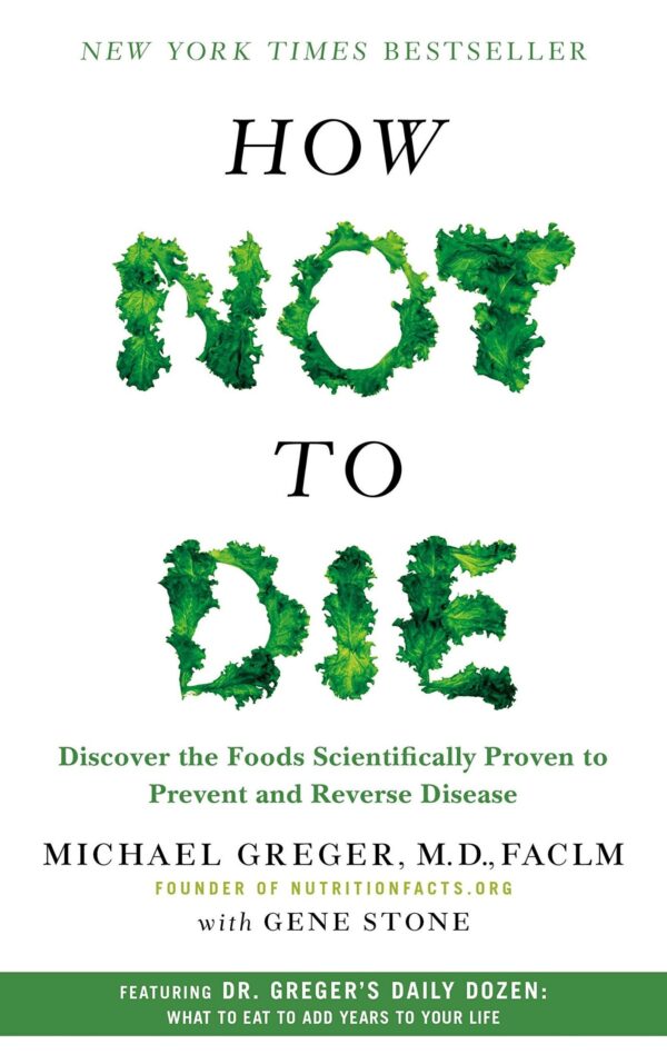 How Not to Die by Michael Greger