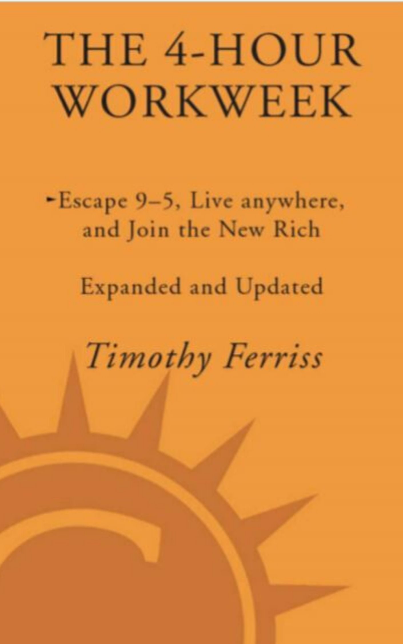 The 4-Hour Workweek by Timothy Ferriss