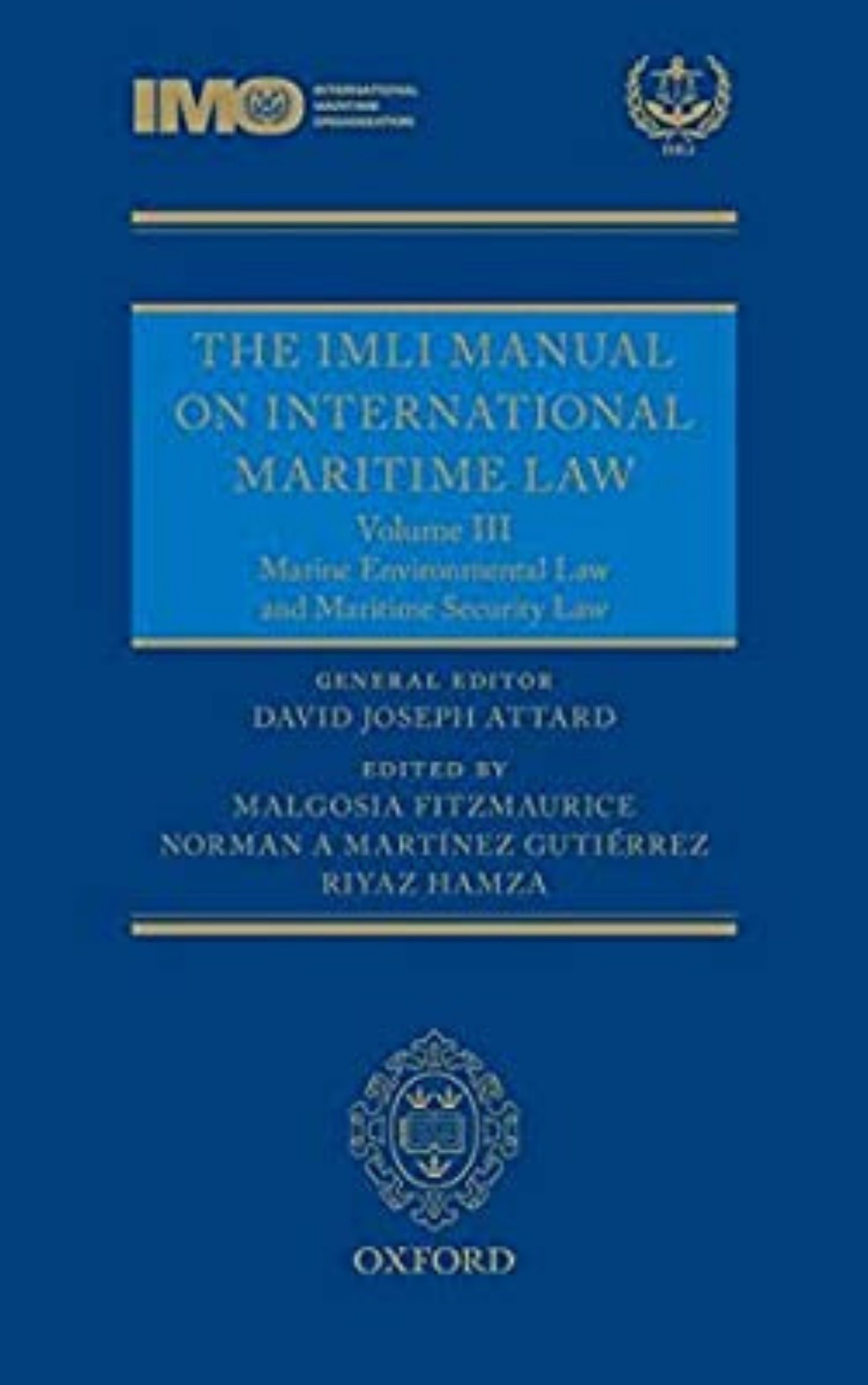 You are currently viewing The IMLI Manual on International Maritime Law By DAVID JOSEPH ATTARD