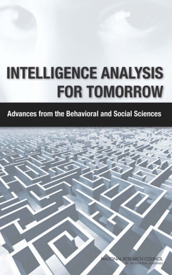 Intelligence Analysis for Tomorrow by National Research Council