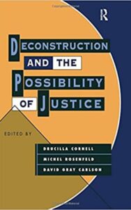 Read more about the article Deconstruction and the possibility of justice By Drucilla Cornell