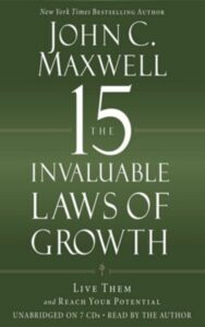 Read more about the article The 15 Invaluable Laws of Growth By JOHN C. MAXWELL