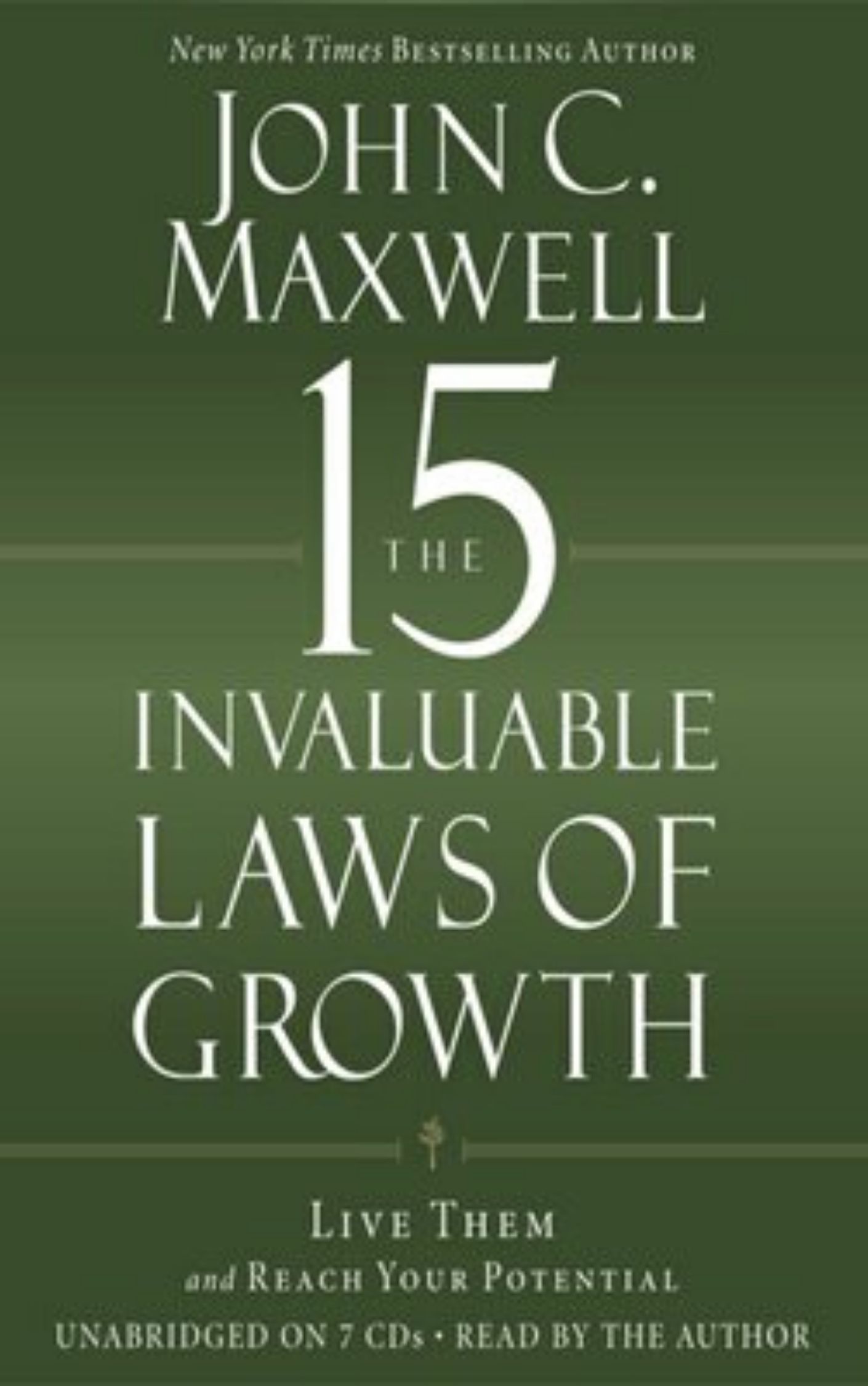 The 15 Invaluable Laws of Growth