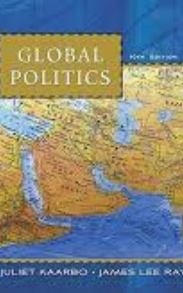 Global Politics by Juliet Kaarbo