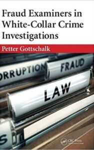 Read more about the article Fraud Examiners in White-Collar Crime Investigations By Petter Gottschalk