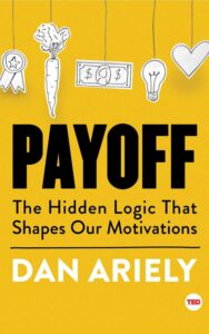 Read more about the article Payoff By DAN ARIELY