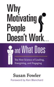 Read more about the article Why Motivating People Doesn’t Work By Susan Fowler