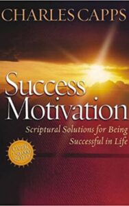 Read more about the article Success motivation through the Word By CHARLES CAPPS