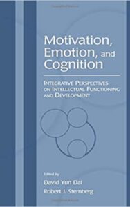 Read more about the article Motivation, Emotion, and Cognition By David Yun Dai