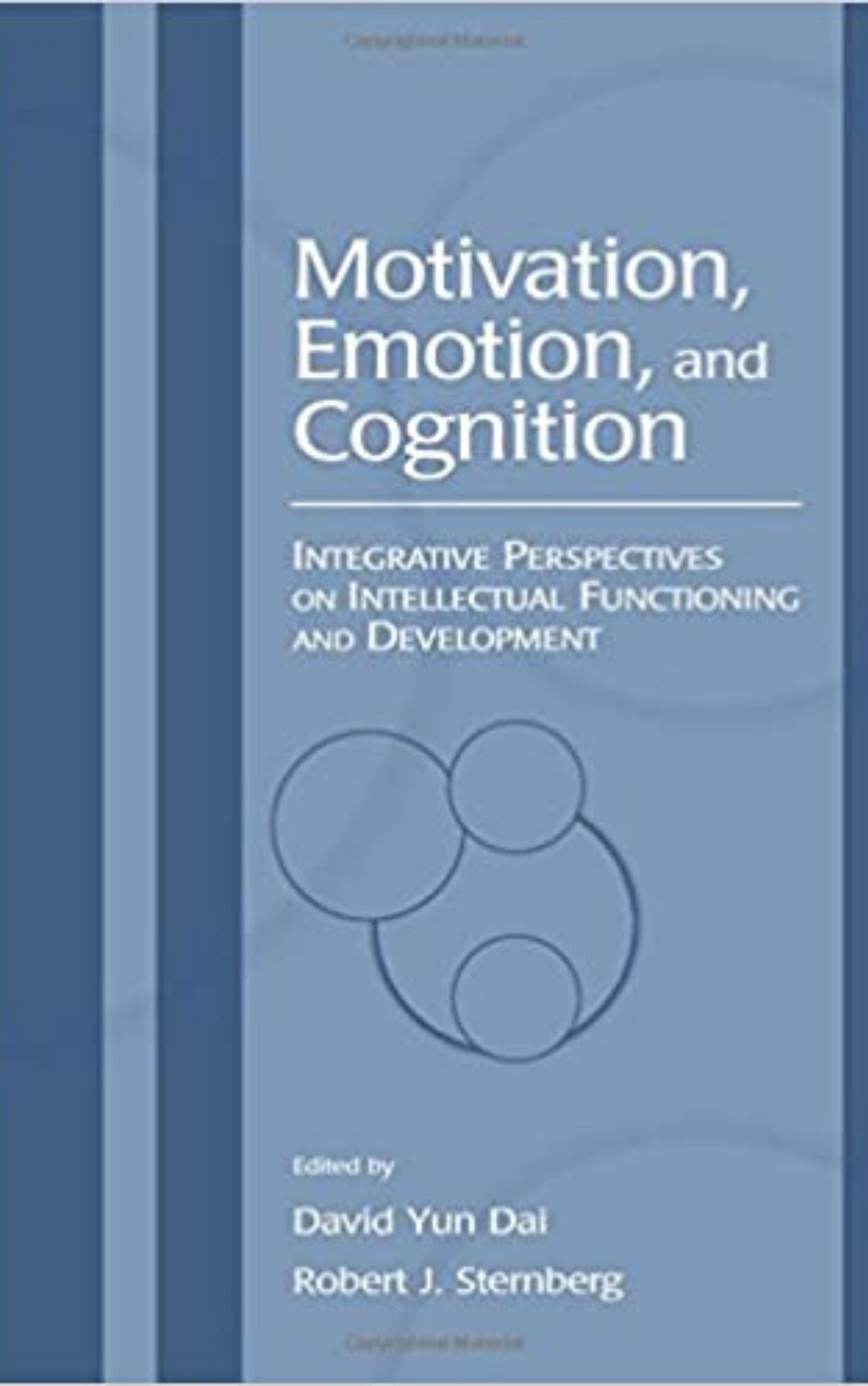 Motivation, Emotion, and Cognition