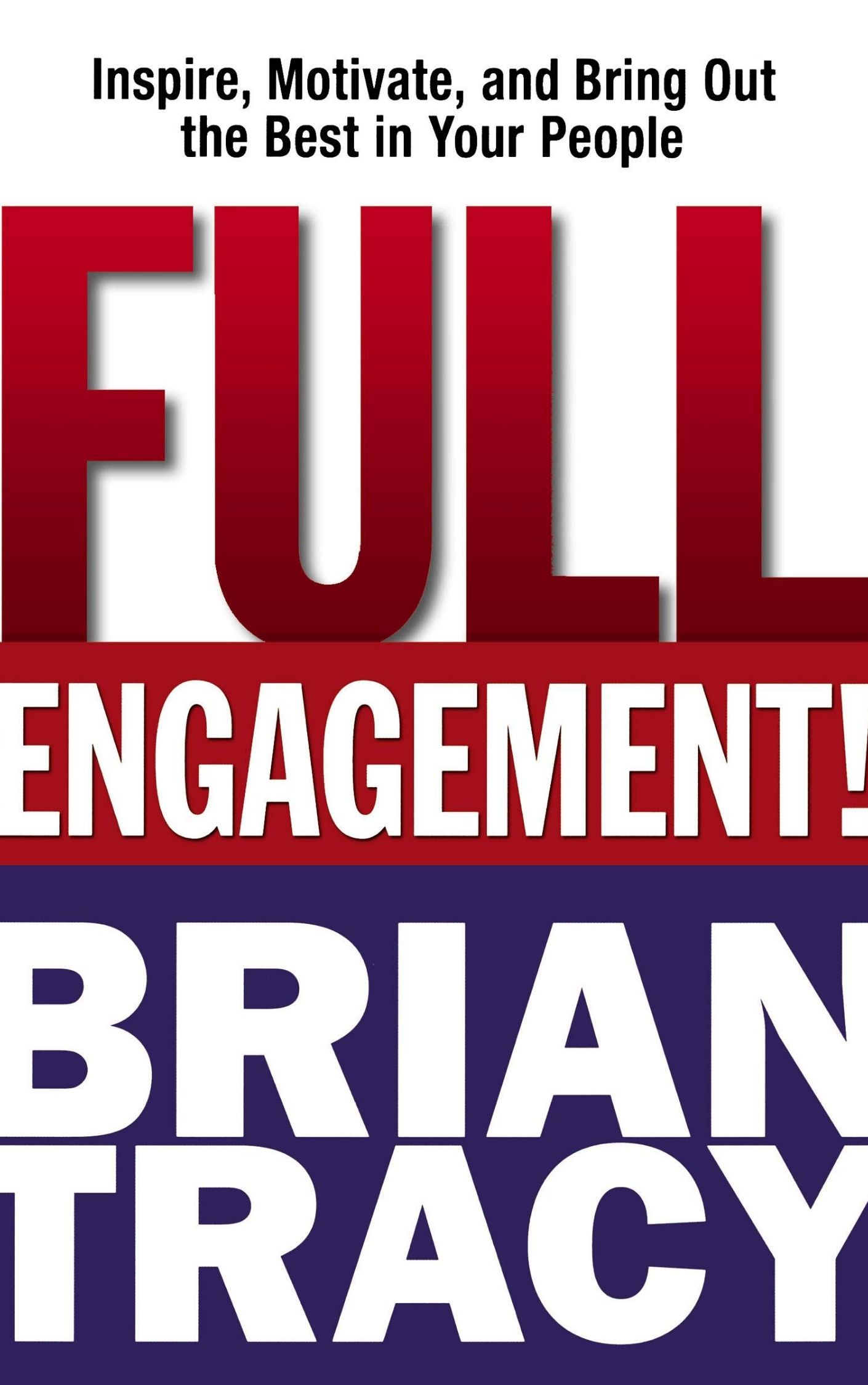 You are currently viewing Full Engagement By Brian Tracy