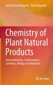 Read more about the article Chemistry of Plant Natural Products by Sunil Kumar Talapatra & Bani Talapatra