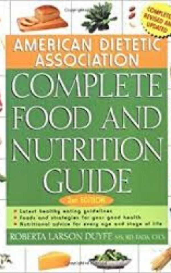 Complete Food and Nutrition Guide By Roberta Larson Duyff