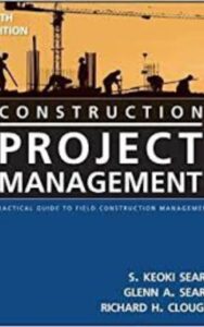 Read more about the article Construction Project Management by S. Keoki Sears & Glenn A. Sears & Richard H. Clough