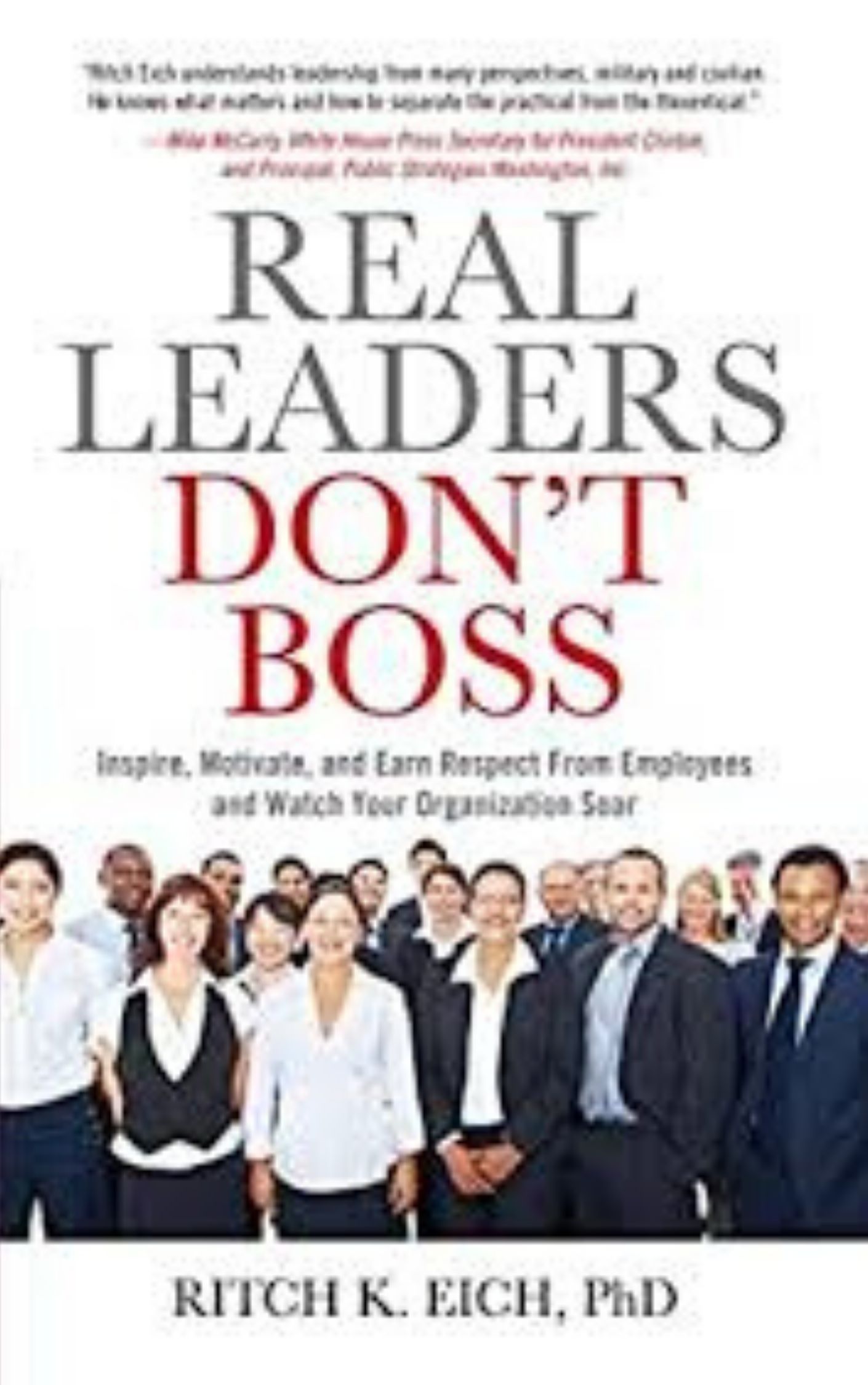 You are currently viewing Real Leaders Don’t Boss by Ritch Eich