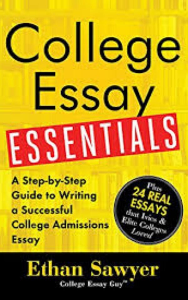 College Essay Essentials by Ethan Sawyer