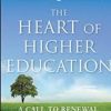 The Heart of Higher Education by Parker J. Palmer & Arthur Zajonc & Megan Scribner